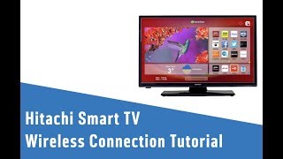 Hitachi Smart TV Wireless Connection Tutorial screenshot 1