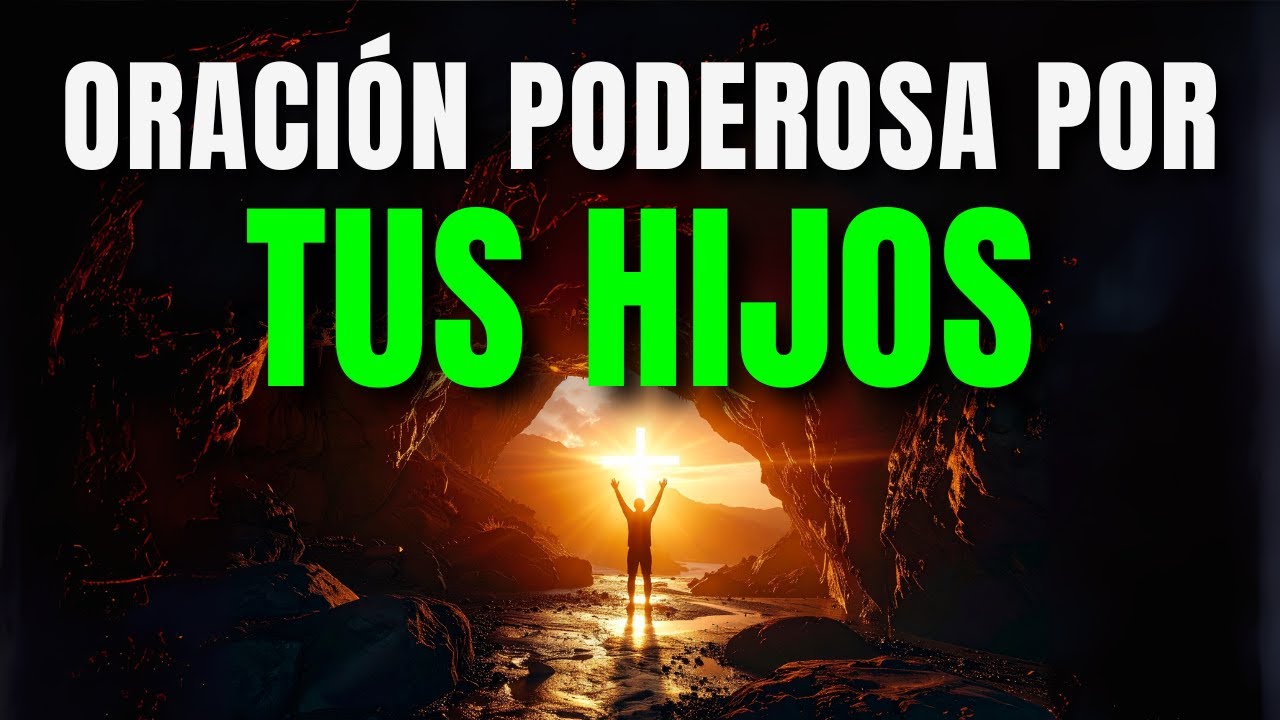 ORACIÓN PODEROSA DE LA MAÑANA para BENDECIR a TUS HIJOS - YouTube