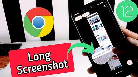 How To Enable Scrolling Screenshot For Google Chrome On Android 12