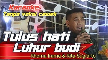 TULUS HATI LUHUR BUDI / karaoke duet tanpa vokal wanita/cewek Rhoma Irama by Pawan Shabrina audio