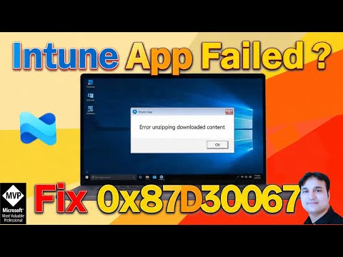 Intune win32 App Deployment Failed | Fix 0x87D30067 | Error unzipping downloaded content