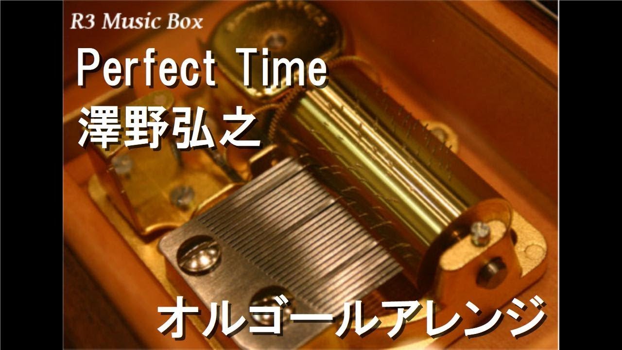 Perfect Time/澤野弘之【オルゴール】 (アニメ「七つの大罪