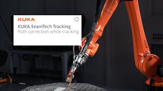 Arc Welding Next Level: Kuka.seamtech Tracking