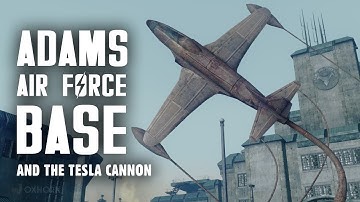 Broken Steel 9: Adams Air Force Base & the Tesla Cannon - Who Dares Wins