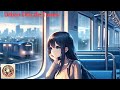  urban drizzle tuneschill musicsoothing lofi peaceful musicrilaxionsleeping lofi