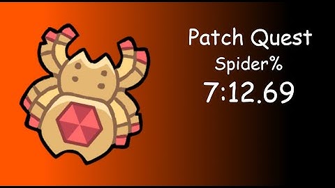 Patch Quest Speedrun - Spider% 7:12.69