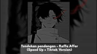 Tundukan Pandangan - Raffa Affar (Speed up tiktok version)
