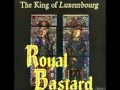 The King Of Luxembourg – Royal Bastard – Vinyl (LP, Album), 1987