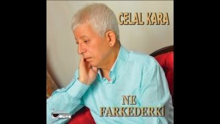 CELAL KARA - UNUTMAK ZORUNDAYIM