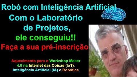 Ele conseguiu fazer o Robô reconhecer objetos! - Alunos Laboratório de Projetos de Iot e IA