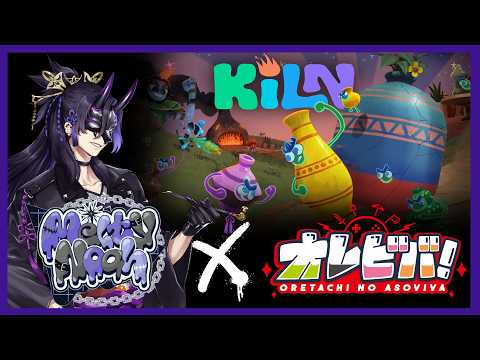 【2026.5.25 メルノア×オレビバ コラボ配信】Kiln【梵人視点】