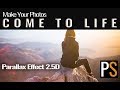 Make Your Photos COME TO LIFE and MOVE | Photoshop Parallax Tutorial 2.5d