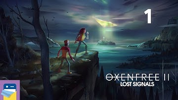 OXENFREE II (2): Lost Signals - iOS/Android Gameplay Walkthrough Part 1 (by Night School Studio)
