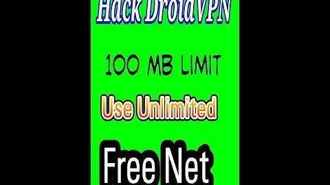 How to bypass droidvpn 100 mb limit and use unlimited free net