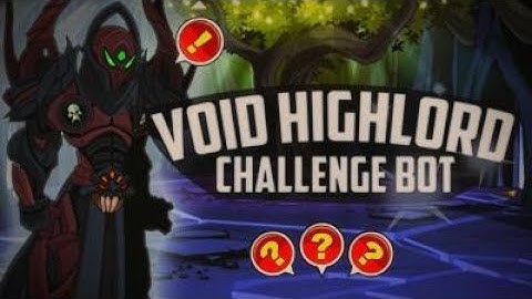 =AQW= Void Highlord Challenge Quest Bot [Updated] [Cbot/DmBot] | 2018 HD