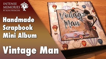 Vintage Man | Scrapbook mini album walkthrough | #311