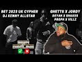 BET 2023 UK Cypher Ft Kenny Allstar, Ghetts, Jordy, Deyah, Shakes, Proph, Villz || Sign Or Decline