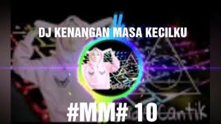 DJ KENANGAN MASA KECIL