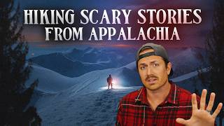 The Appalachian Hiker Who Disappeared Without a Trace - Horror to Fall Asleep To
