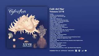 Café del Mar XXVII (Vol. 27) [Album Preview] by Café del Mar 15,158 views 2 years ago 3 minutes, 48 seconds