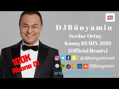 DJBünyamin ft Serdar Ortaç -- Konuş REMIX 2018 (Official Remix)