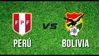 PERU VS BOLIVIA   AMISTOSO PARTIDO COMPLETO