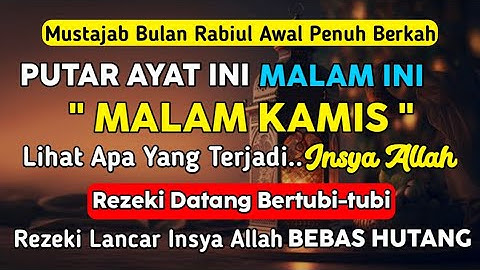 Putar Ayat ini Di Bulan Rabiul Awal. Segala Hajad Dikabulkan, Rezeki Mengalir Deras, Aamiin