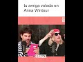 FURIA BEBÉ: TU AMIGA VOLADA EN ANNA WINTOUR