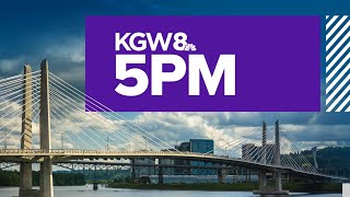 KGW Top Stories: 5 p.m., Saturday, May 11, 2024