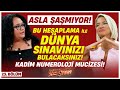 ASLA ŞAŞMIYOR! Bu Hesaplama İleDÜNYA SINAVINIZI Bulacaksınız! Kadim Numeroloji Mucizesi! Söz Senin