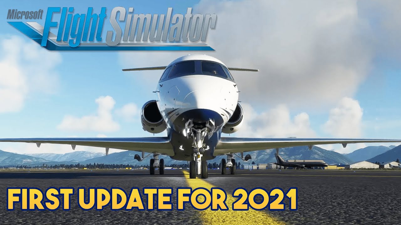 Microsoft Flight Simulator 2020 First Update For 2021 Youtube