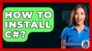 How To Install C#? - Next LVL Programming