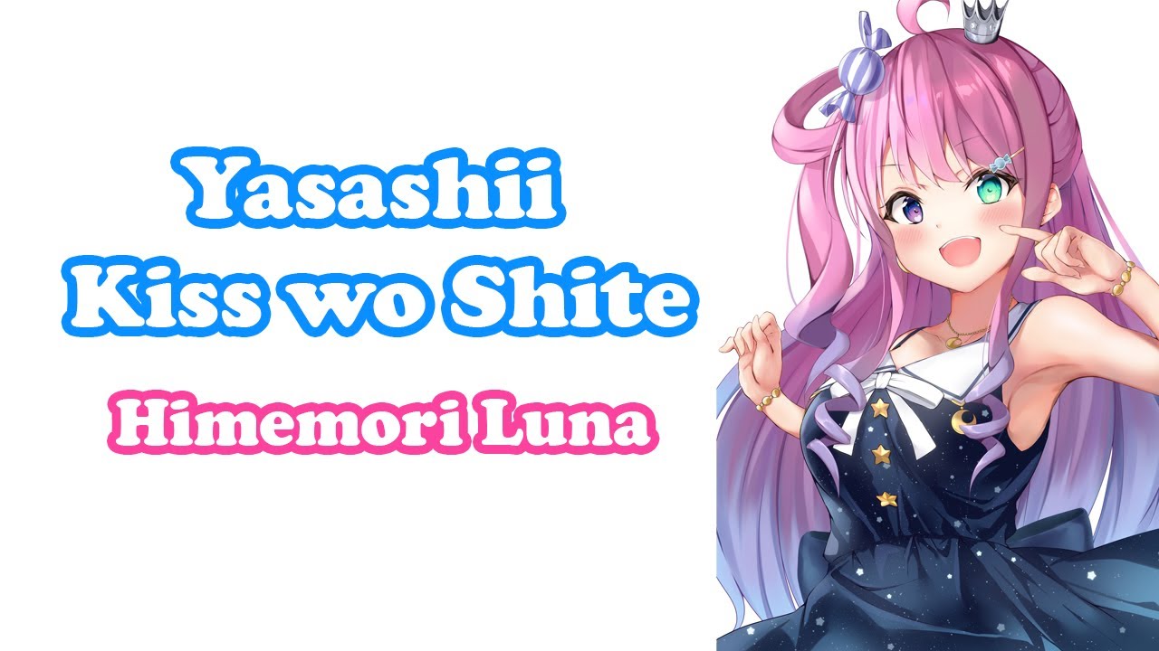 [Himemori Luna] - やさしいキスをして (Yasashii Kiss wo Shite) / DREAMS COME TRUE