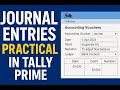 Complete Journal Entry in Tally Prime Step by Step || Tally prime #tallyprimefullcourse #tallyprime