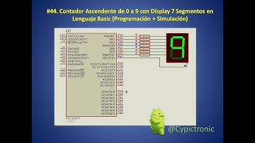Contador Ascendente de 0 a 9 con Display 7 Segmentos en Lenguaje Basic| DIY | Parte II. (2018)