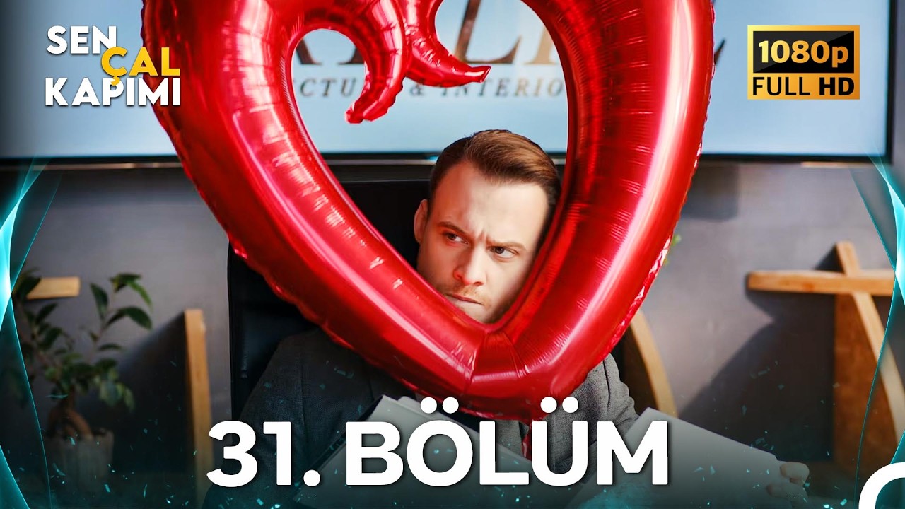 Sen Çal Kapımı 31.Bölüm (Yenilenmiş Görüntü)
