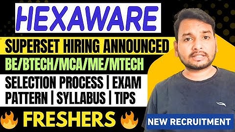 Hexaware Superst Official Hiring 2025 | Selection Process | Exam Pattern | Exam Syllabus, Jobs info