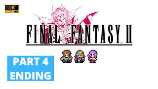 FINAL FANTASY II - Gameplay Walkthrough - Part 4 - 4K 60FPS PC ULTRA - No Commentary