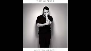 Tiziano Ferro Accetto Miracoli Reyes Cut