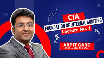 CIA | Foundation of Internal Auditing - Lecture No. 1 by Arpit Garg | VGLD