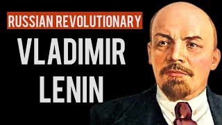 Vladimir Lenin Biography || Russian Revolutionary