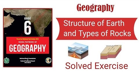 Structure of Earth and Types of Rocks|| Unit 1|| Geography 6|| Solved Exercise