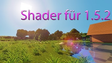 [Tutorial] GLSL Shader für Minecraft 1.5.2 installieren [outdated]