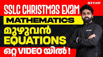 SSLC Christmas Exam: Mathematics | മുഴുവൻ Equations ഒറ്റ Video യിൽ | Xylem SSLC