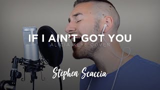 If I Ain't Got You - Alicia Keys (cover by Stephen Scaccia)