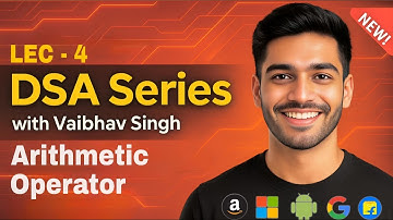 DSA-04 | Arithmetic Operators in C++ Explained with Examples