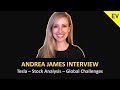 Andrea James Interview (Tesla, Stock Analysis & Global Challenges)