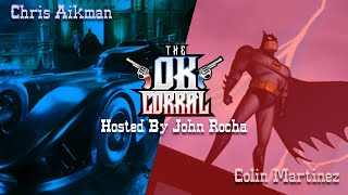 The OK Corral #1 The Batman Debate- Best Batmobile? Best Animated Film? Nightwing vs Batman Beyond?