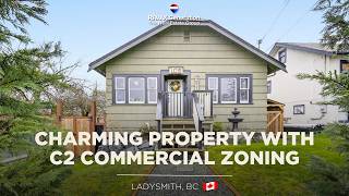 Charming Property with C2 Commercial Zoning  |  109 French St, Ladysmith, BC