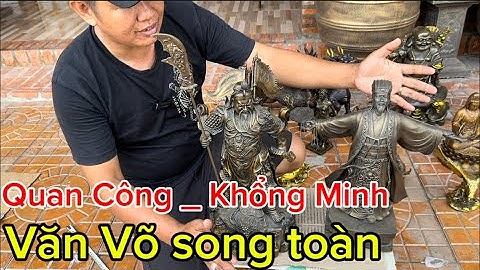 Quan công ngũ kỳ _ Khổng minh Gia Cát Lượng _ Tượng đồng xưa. Tối 12/11 #đồcổcầnthơ #đồcổ 